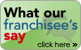 What our franchisee's say
